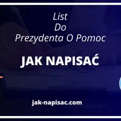 Jak napisać list do prezydenta o pomoc, aby skutecznie uzyskać wsparcie