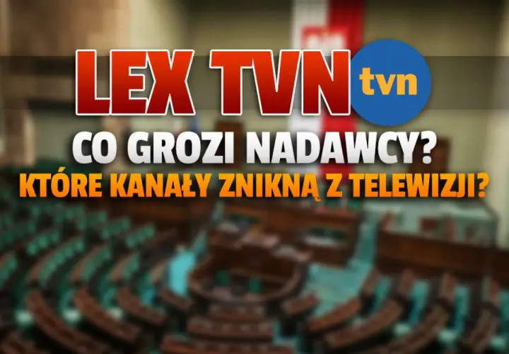 Lex TVN: czy nowa ustawa o mediach pozwoli na pozbawienie koncesji prywatnych nadawców? Które kanały znikną z telewizji?
