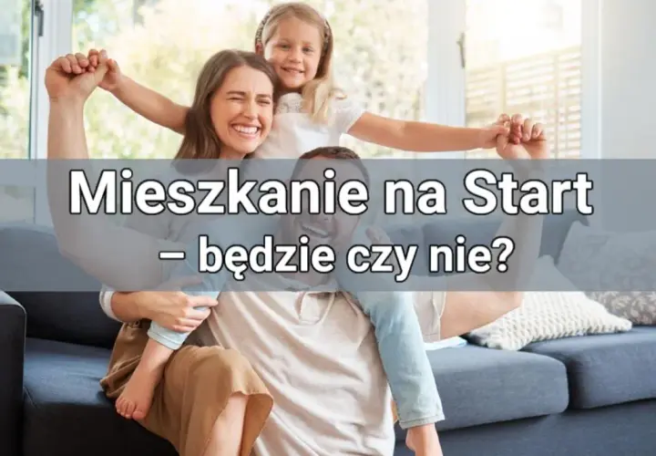 Mieszkanie na start - kiedy ustawa wejdzie w życie i co musisz wiedzieć