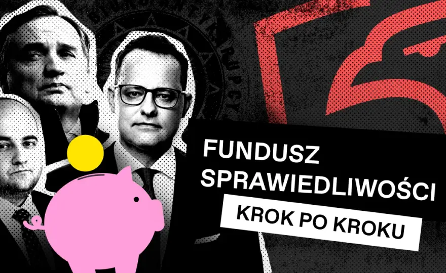 Fundusz Sprawiedliwości: Jak doszło do afery i dlaczego trudno ją rozliczyć?
